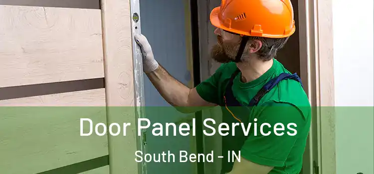 Door Panel Services South Bend - IN