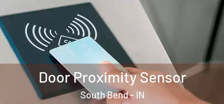  Door Proximity Sensor South Bend - IN